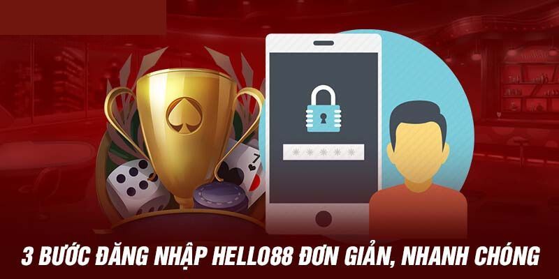 3 bước giúp bạn đăng nhập Hello88