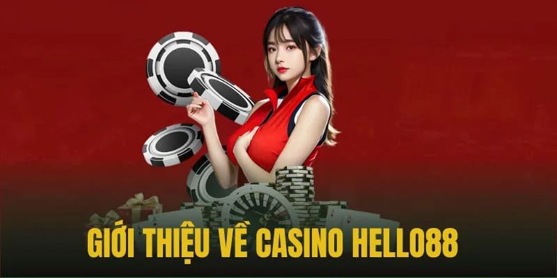 Tham gia casino tại Hello88