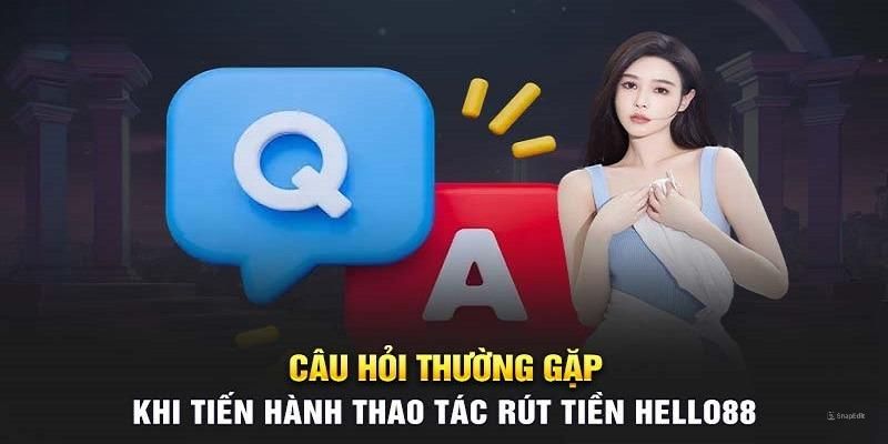 FAQ Hello88 về hoạt động tài chính