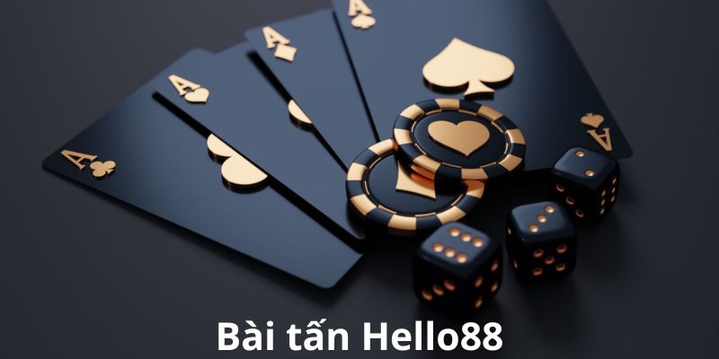 Game bài đối kháng Tấn Hello88