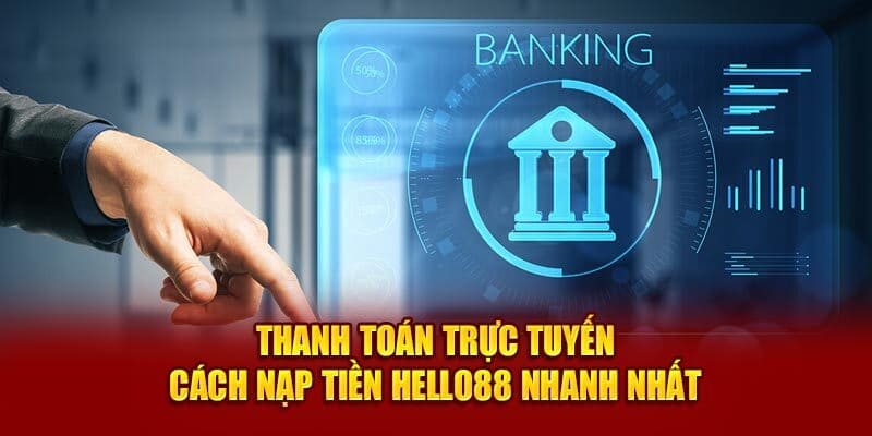 Nạp tiền Hello88  qua ngân hàng