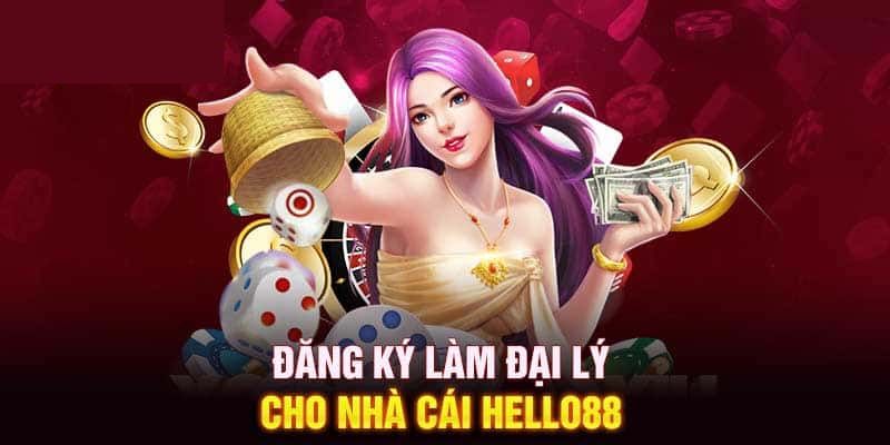 Hướng dẫn tham gia vị trí đại lý Hello88