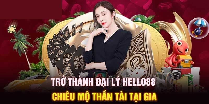 Mức hoa hồng đối với đại lý Hello88