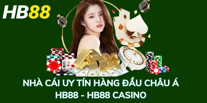 Hb88 casino là nhà cái uy tín hàng đầu châu Á